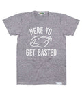 Men's Here to Get Basted Tee